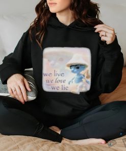 We Live We Love We Lie Smurf Tee Shirt