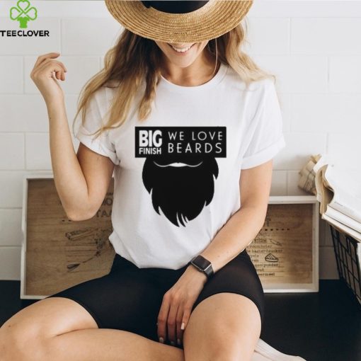 We Love Beards Shirt