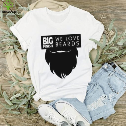 We Love Beards Shirt