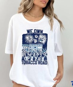 We Own Tobacco Road North Carolina Tar T shirt