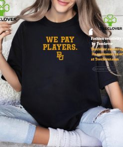 We Pay Players Bu Shirt