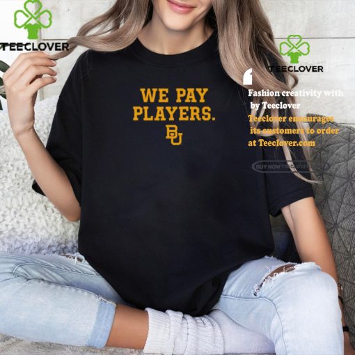 We Pay Players Bu Shirt