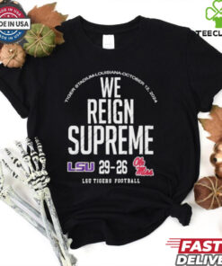 We Reign Supreme LSU Tigers Victory 29 26 Ole Miss Rebels Football 2024 Final Score t shirt 1 We Reign Supreme LSU Tigers Victory 29 26 Ole Miss Rebels Football 2024 Final Score t shirt