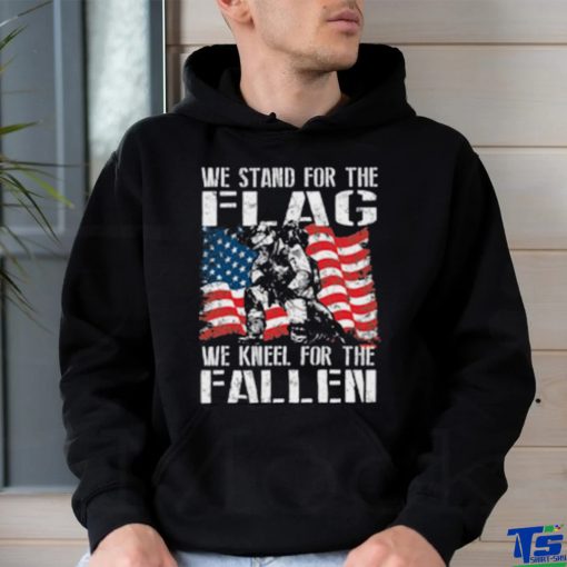 We Stand For The Flag We Kneel For The Fallen — T Shirt
