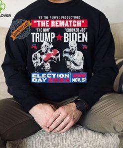 We The People Productions Rematch Trump Vs Biden 2024 Election Day 2024 Tuesday Nov 5th T shirt