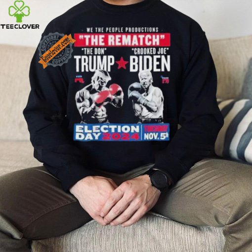 We The People Productions Rematch Trump Vs Biden 2024 Election Day 2024 Tuesday Nov 5th T shirt