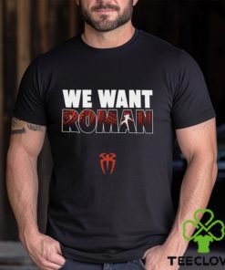 We Want Roman Shirt