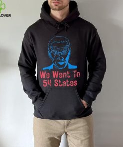 We Went To 54 States, Gag President Biden gaff T Shirt