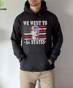 We Went To 54 States flag America President Joe Biden Quote Shirt