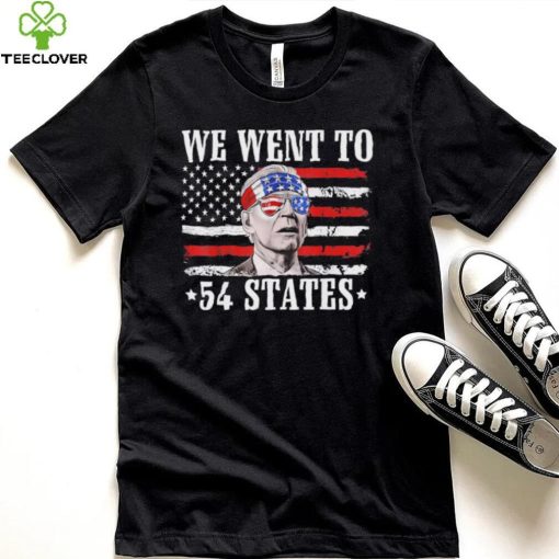 We Went To 54 States flag America President Joe Biden Quote Shirt