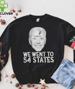 We Went To 54 States – Biden Loading Shirt