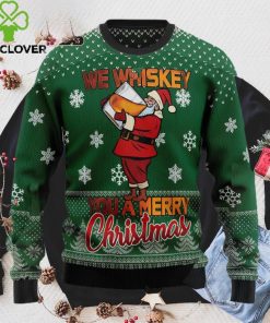 We Whiskey You A Merry Christmas Ugly Christmas Sweater Sweatshirt