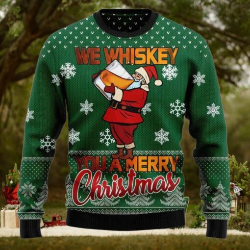 We Whiskey You A Merry Ugly Christmas Sweater