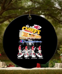 We are Chiefs Lanier Bell Buchanan Dawson the Champions Arrowhead Stadium ornament
