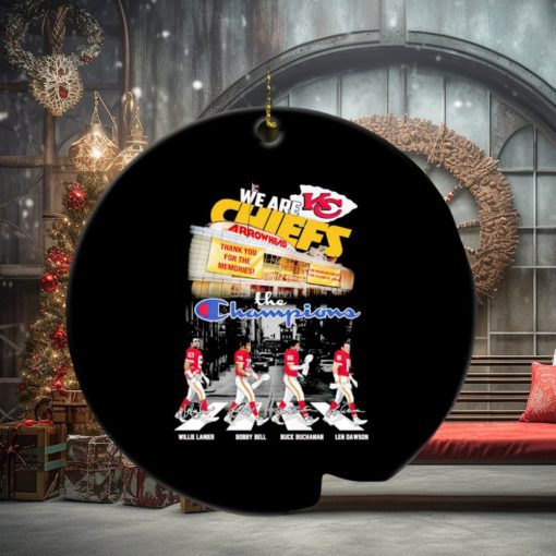 We are Chiefs Lanier Bell Buchanan Dawson the Champions Arrowhead Stadium ornament