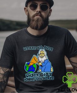 We are all ants under god’s magnifying glass shirt 2 We are all ants under god’s magnifying glass shirt