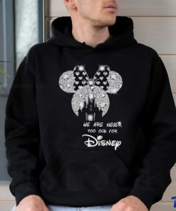 We are never too old for Disney diamond shirt