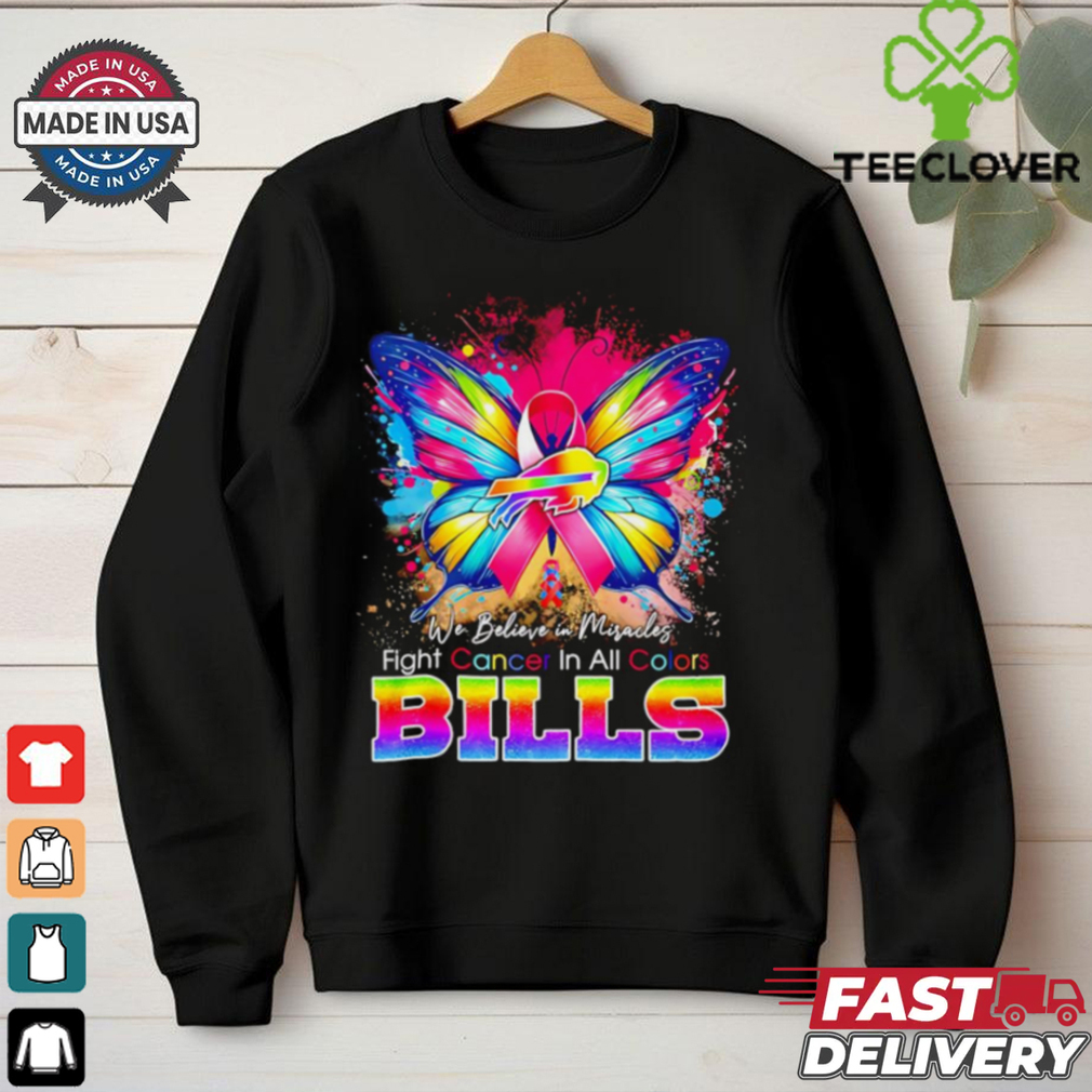 We believe in Miracles fight Cancer in all color Buffalo Bills shirt We believe in Miracles fight Cancer in all color Buffalo Bills shirt