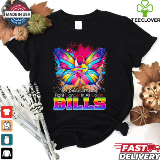 We believe in Miracles fight Cancer in all color Buffalo Bills shirt