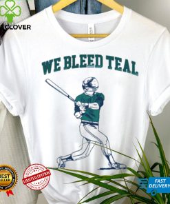 We bleed teal player baseball shirt