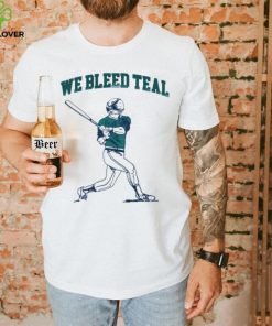 We bleed teal player baseball shirt