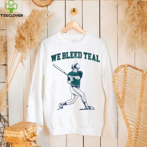 We bleed teal player baseball shirt