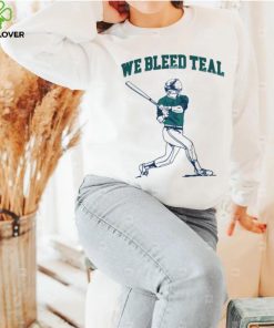 We bleed teal player baseball shirt