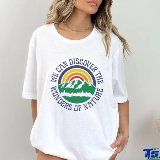 We can discover the wonders of nature Classic T Shirt