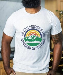 We can discover the wonders of nature Classic T Shirt