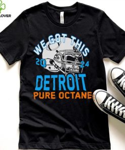 We got this 2024 Detroit Pure Octane hoodie, sweater, longsleeve, shirt v-neck, t-shirt