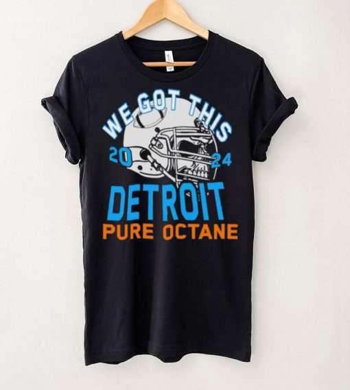 We got this 2024 Detroit Pure Octane hoodie, sweater, longsleeve, shirt v-neck, t-shirt