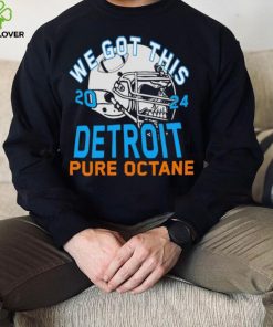 We got this 2024 Detroit Pure Octane hoodie, sweater, longsleeve, shirt v-neck, t-shirt