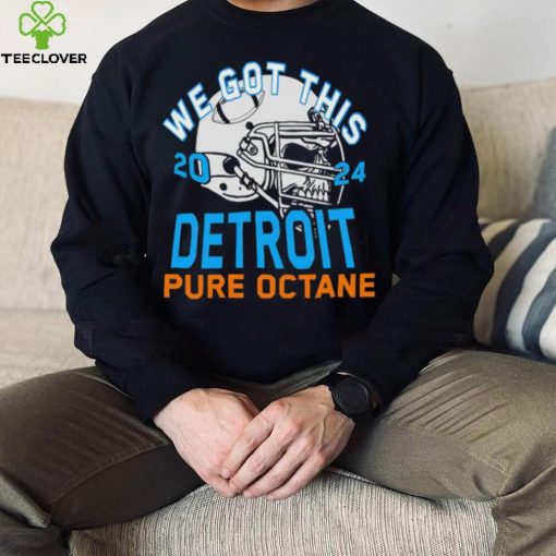 We got this 2024 Detroit Pure Octane hoodie, sweater, longsleeve, shirt v-neck, t-shirt