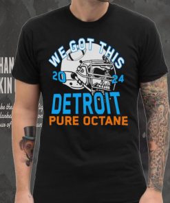 We got this 2024 Detroit Pure Octane hoodie, sweater, longsleeve, shirt v-neck, t-shirt