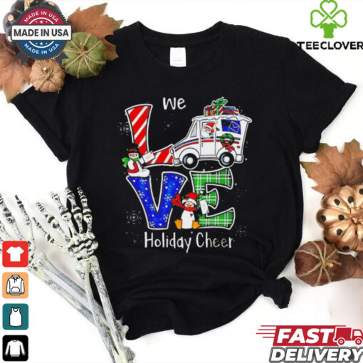 We love holiday cheer Christmas shirt