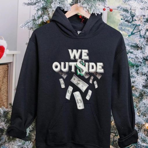 We out$ide shirt, hoodie, sweater and tank top