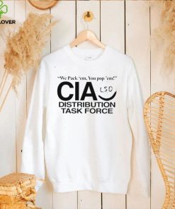 We pack ’em you pop’ em CIA LSD distribution task force nice hoodie, sweater, longsleeve, shirt v-neck, t-shirt