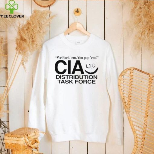 We pack ’em you pop’ em CIA LSD distribution task force nice hoodie, sweater, longsleeve, shirt v-neck, t-shirt