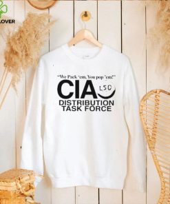 We pack em you pop em cia distribution task force new 2022 shirt