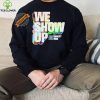 We show up equality wins LGBT flag hoodie, sweater, longsleeve, shirt v-neck, t-shirt