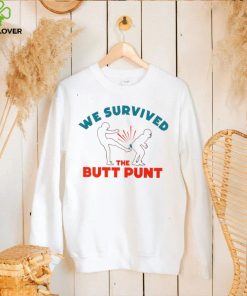We survived the butt punt funny T shirt