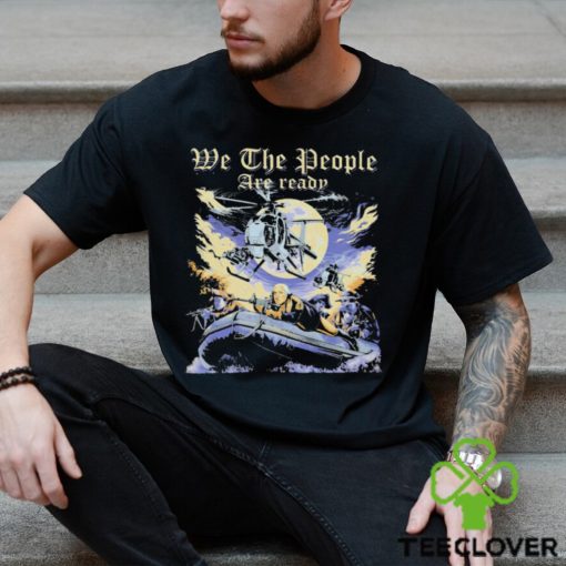 We the People Are Ready Crossing the Delaware Shirt