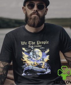 We the People Are Ready Crossing the Delaware Shirt