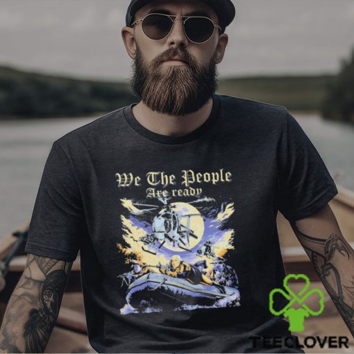 We the People Are Ready Crossing the Delaware Shirt