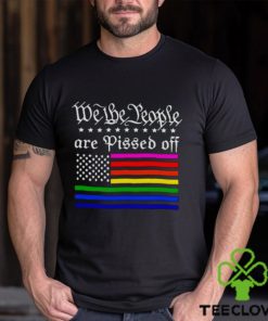 We the people are pissed off USA flag shirt