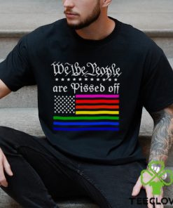We the people are pissed off USA flag shirt