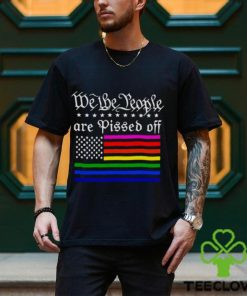 We the people are pissed off USA flag shirt