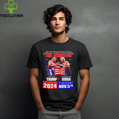 We the people productions the rematch The Don Trump vs Crooked Joe Biden shirt