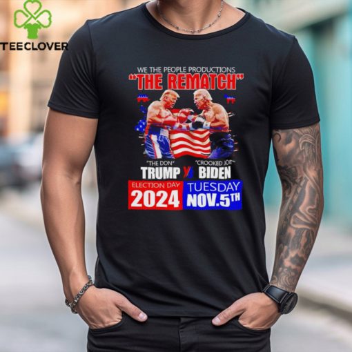 We the people productions the rematch The Don Trump vs Crooked Joe Biden shirt