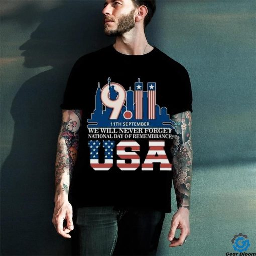 We will never Forget National day of remembrance patriot 911 T Shirt